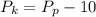 P_{k}=P_{p}-10