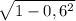 \sqrt{1-0,6^2}