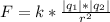 F=k*\frac{|q_{1}|*|q_{2}|}{r^{2} }