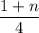 \dfrac{1+n}4