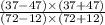 \frac{(37 - 47) \times (37 + 47)}{(72 - 12) \times (72 + 12)}