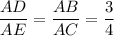 \dfrac{AD}{AE}=\dfrac{AB}{AC}=\dfrac{3}{4}