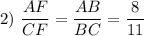 2)~ \dfrac{AF}{CF}=\dfrac{AB}{BC}=\dfrac{8}{11}