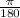 \frac{\pi }{180}