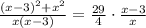 \frac{(x-3)^{2}+x^{2}}{x(x-3)}= \frac{29}{4} \cdot \frac{x-3}{x}