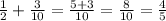 \frac{1}{2} + \frac{3}{10} = \frac{5 + 3}{10} = \frac{8}{10} = \frac{4}{5}