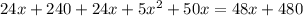 24x+240+24x+5x^2+50x=48x+480