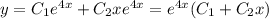 y=C_1e^{4x}+C_2xe^{4x}=e^{4x}(C_1+C_2x)