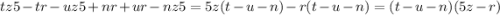 tz5 - tr - uz5+nr+ur - nz5 = 5z(t - u - n) - r(t - u - n) = (t - u - n)(5z - r)