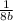 \frac{1}{8b}