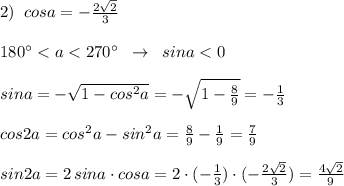 2)\; \; cosa=-\frac{2\sqrt2}{3}\\\\180^\circ