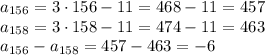 a_{156}=3 \cdot 156 -11=468-11=457\\a_{158}=3 \cdot 158 -11 = 474 -11 =463\\a_{156} - a_{158} = 457 - 463 = -6