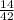 \frac{14}{42}