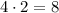 4 \cdot 2 = 8