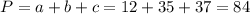 P = a + b + c = 12 + 35 + 37 = 84