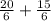 \frac{20}{6} + \frac{15}{6}