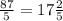 \frac{87}{5} = 17 \frac{2}{5}