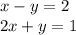 x - y = 2 \\ 2x + y = 1