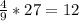 \frac{4}{9} *27 = 12