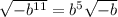 \sqrt{-b^{11}} = b^5\sqrt{-b}