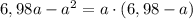 \[6,98a-{a^2}=a\cdot (6,98-a)\]