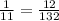 \frac{1}{11} = \frac{12}{132}