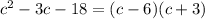 c^2-3c-18 = (c-6)(c+3)