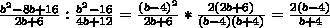 ОЧЕНЬ у выражение в^2-8в+16/2в+6:в^2-16/4в+12 и найдите его значение при в=2,4