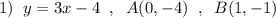 1)\; \; y=3x-4\; \; ,\; \; A(0,-4)\; \; ,\; \; B(1,-1)