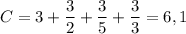 C = 3 + \dfrac{3}{2} + \dfrac{3}{5} + \dfrac{3}{3} = 6,1