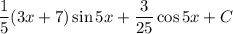 \dfrac{1}{5} (3x + 7)\sin 5x + \dfrac{3}{25} \cos 5x + C