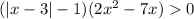 (|x-3|-1)(2x^2-7x)0