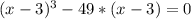 (x-3)^3-49*(x-3)=0