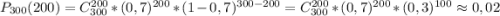 P_{300}(200)=C_{300}^{200}*(0,7)^{200}*(1-0,7)^{300-200}=C_{300}^{200}*(0,7)^{200}*(0,3)^{100}\approx 0,02