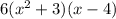 6(x^{2} + 3) (x - 4)