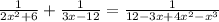 \frac{1}{2x^{2}+6 } + \frac{1}{3x-12} = \frac{1}{12-3x+4x^{2}-x^{3} }