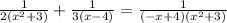 \frac{1}{2(x^{2}+3) } + \frac{1}{3(x-4)} = \frac{1}{(-x+4)(x^{2}+3) }