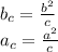 b_{c} = \frac{b^{2}}{c} \\a_{c} = \frac{a^{2} }{c}