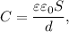 C = \dfrac{\varepsilon \varepsilon_{0} S}{d} ,