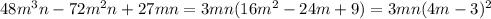 48m^3n-72m^2n+27mn = 3mn(16m^2 - 24m + 9) = 3mn(4m - 3)^2