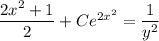 \dfrac{2x^2+1}{2}+Ce^{2x^2}=\dfrac{1}{y^2}