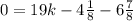 0 = 19k - 4 \frac{1}{8} - 6 \frac{7}{8}