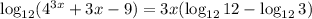 \log_{12}(4^{3x} + 3x - 9) = 3x(\log_{12}12 - \log_{12}3)