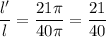 \dfrac{l'}{l} = \dfrac{21\pi}{40\pi} = \dfrac{21}{40}