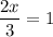 \dfrac{2x}{3}=1