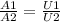 \frac{A1}{A2} =\frac{U1}{U2}