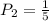 P_2=\frac{1}{5}