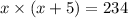 x \times (x + 5) = 234 \\