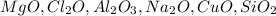 MgO,Cl_2O, Al_2O_3,Na_2O, CuO, SiO_2