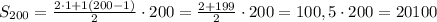 S_{200} = \frac{2\cdot 1 + 1(200-1)}{2}\cdot 200 = \frac{2 + 199}{2} \cdot 200 = 100,5 \cdot 200 = 20100